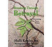 Breaking Through Betrayal: and Recovering the Peace Within (New Horizons in Therapy)
