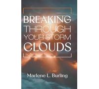 Breaking Through Your Storm Clouds