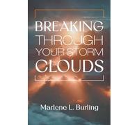 Breaking Through Your Storm Clouds