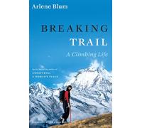 Breaking Trail: A Climbing Life (Lisa Drew Books (Hardcover))