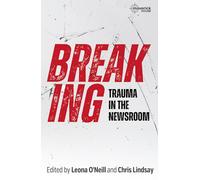 Breaking: Trauma in the Newsroom