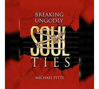 Breaking Ungodly Soul Ties