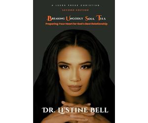 Breaking Ungodly Soul Ties: Preparing Your Heart for God’s Best Relationship