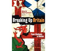 Breaking Up Britain: Four Nations After a Union