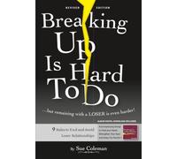 Breaking Up Is Hard To Do: ... but remaining with a LOSER is even harder!