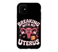 Breaking Up With My Uterus Hysterectomy Recovery Case for iPhone 11