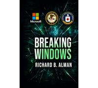 Breaking Windows: Obsessed with crushing Microsoft, the U.S. Attorney General illegally funds a tech rival, only to realize he is the architect of his enemy's greatest victory.