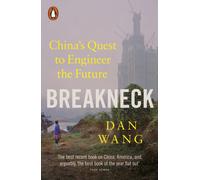 Breakneck : China's Quest to Engineer the Future
