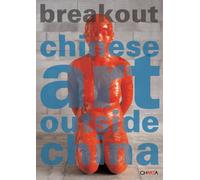 Breakout: Chinese Art Outside China