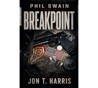 Breakpoint: Phil Swain series book 1