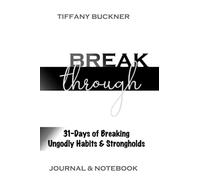 Breakthrough: 31-Days of Breaking Ungodly Habits & Strongholds