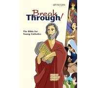 Breakthrough Bible: The Bible for Young Catholics