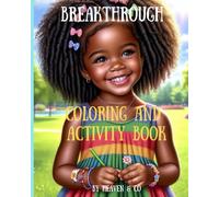 Breakthrough Coloring and Activity Book: Ages 4-8 & Up - Kids Coloring Book for Girls 8-12, Christian for Girls to Boost Confidence. Easy Kids Color Book
