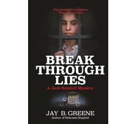 Breakthrough Lies: A Jack Kendall Mystery, Book Five