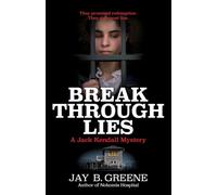 Breakthrough Lies: A Jack Kendall Mystery, Book Five: 5