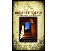 BREAKTHROUGH: The Return of Hope to the Middle East