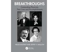 Breakthroughs : Outstanding Physicists, Their Lives and Accomplishments