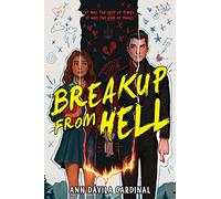 Breakup from Hell – A Witty YA Horror Rom-Com with World-Ending Consequences