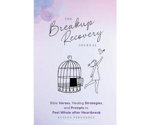 Breakup Recovery Journal : Bible Verses, Healing Activi - NEW Elayna Fernnde 2