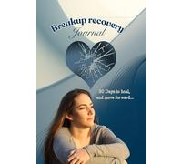 Breakup Recovery Journal- breakup journal for women healing-30 Days to hoal, and move forward.
