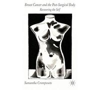 Breast Cancer and the Post-Surgical Body: Recovering the Self