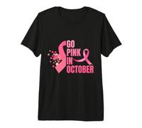 Breast Cancer Awareness Go Pink in October Premium T-Shirt