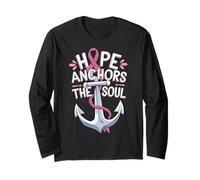 Breast Cancer Awareness Hope Anchors The Soul Long Sleeve T-Shirt