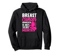 Breast Cancer Awareness Is Not For A Month Pullover Hoodie