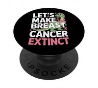 Breast Cancer Awareness Let's Make It Extinct Dino PopSockets Adhesive PopGrip