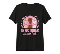 Breast Cancer Awareness Month in October We Wear Pink Premium T-Shirt