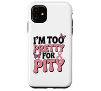 Breast Cancer Fighter Pink Ribbon Too Pretty For Pity Case for iPhone 11