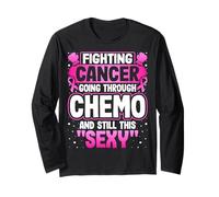 Breast Cancer - Fighting Bladder Cancer Going Through Chemo Long Sleeve T-Shirt