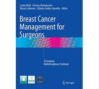 Breast Cancer Management for Surgeons: A European Multidisciplinary Textbook