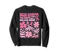Breast Cancer Picked The Wrong Girl Chick Pink Ribbon Fight Sweatshirt