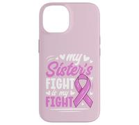 Breast Cancer Pink Ribbon My Sister Fight Awareness Month Case for iPhone 14