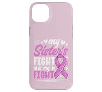 Breast Cancer Pink Ribbon My Sister Fight Awareness Month Case for iPhone 14 Plus