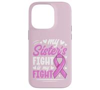 Breast Cancer Pink Ribbon My Sister Fight Awareness Month Case for iPhone 14 Pro