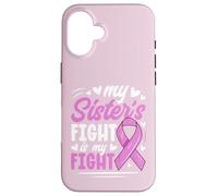 Breast Cancer Pink Ribbon My Sister Fight Awareness Month Case for iPhone 16