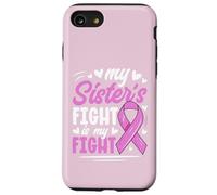 Breast Cancer Pink Ribbon My Sister Fight Awareness Month Case for iPhone SE (2020) / 7/8