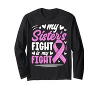 Breast Cancer Pink Ribbon My Sister Fight Awareness Month Long Sleeve T-Shirt