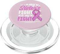 Breast Cancer Pink Ribbon My Sister Fight Awareness Month PopSockets PopGrip for MagSafe