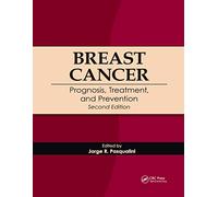 Breast Cancer: Prognosis, Treatment, and Prevention