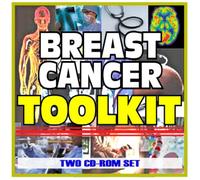 Breast Cancer Toolkit - Comprehensive Medical Encyclopedia with Treatment Options, Clinical Data, and Practical Information (Two CD-ROM Set)