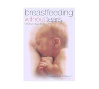 Breast Feeding Without Tears With Clare Byam-Cook [DVD]