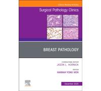 Breast Pathology, An Issue of Surgical Pathology Clinics : Volume 18-4