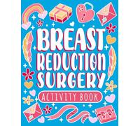 Breast Reduction Surgery Activity Book: Uplifting Puzzles And Coloring Pages For Women's Breast Reduction Recovery