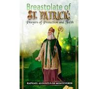 Breastplate of St. Patrick: Prayers of Protection and Faith