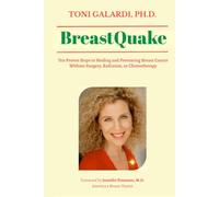 BreastQuake: Ten Proven Steps to Healing and Preventing Breast Cancer Without Surgery, Radiation, or Chemotherapy