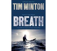 Breath: A Coming of Age Story and a Love Letter to Surfing and the Sea