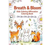 Breath & Bloom: A Cozy Mindfulness Coloring Book for Kids